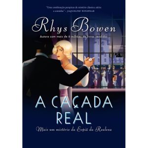 A CAÇADA REAL (A ESPIÃ DA REALEZA - LIVRO 3)