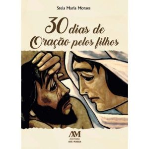 30 DIAS DE ORAÇÃO PELOS FILHOS