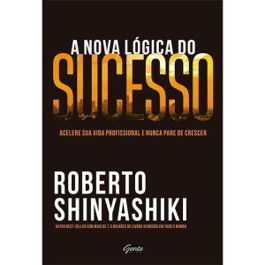 A NOVA LÓGICA DO SUCESSO
