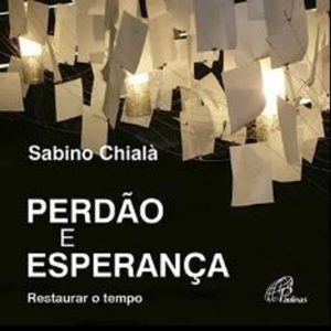 PERDAO E ESPERANCA