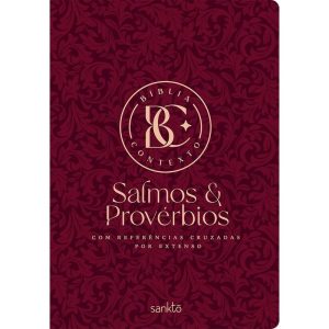 BÍBLIA CONTEXTO - SALMOS & PROVÉRBIOS - VINHO - COM REFERÊNCIAS CRUZADAS POR EXTENSO
