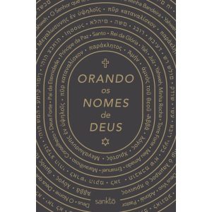 ORANDO OS NOMES DE DEUS - CLÁSSICA: DEVOCIONAL