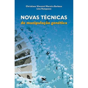 NOVAS TÉCNICAS DE MANIPULAÇÃO GENÉTICA