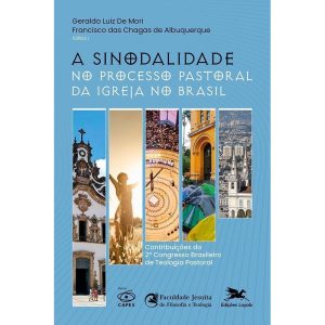 A SINODALIDADE NO PROCESSO PASTORAL DA IGREJA NO BRASIL: CONTRIBUIÇÕES DO 2º CONGRESSO BRAS. DE TEOLOGIA PASTORAL
