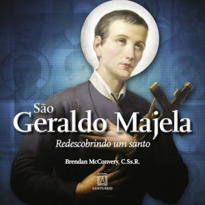 SÃO GERALDO MAJELA - REDESCOBRINDO UM SANTO