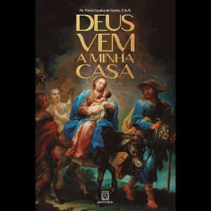 DEUS VEM A MINHA CASA