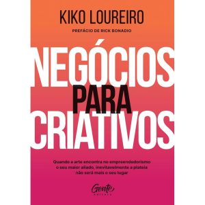 NEGÓCIOS PARA CRIATIVOS: : QUANDO A ARTE ENCONTRA NO EMPREENDEDORISMO O SEU MAIOR ALIADO, INEVITAVELMENTE A PLATEIA NÃO SERÁ MAIS O SEU LUGAR.