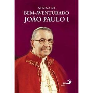 NOVENA AO BEM-AVENTURADO JOÃO PAULO I