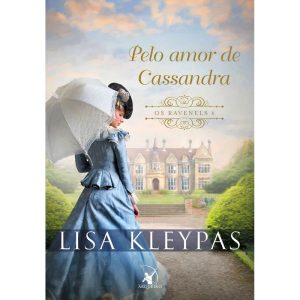 PELO AMOR DE CASSANDRA (OS RAVENELS - LIVRO 6): A HISTÓRIA DE CASSANDRA