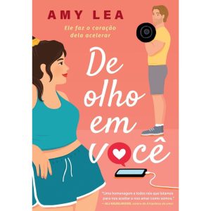 DE OLHO EM VOCÊ: ELE FAZ O CORAÇÃO DELA ACELERAR