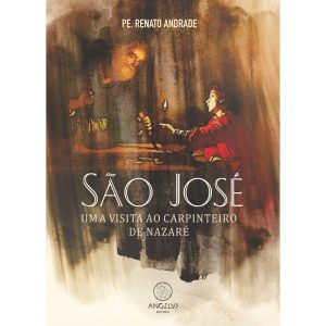 São José: Uma visita ao carpinteiro de Nazaré