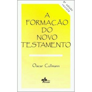 FORMACAO DO NOVO TESTAMENTO, A