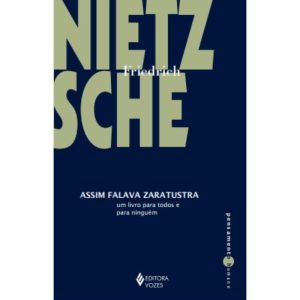 ASSIM FALAVA ZARATUSTRA: UM LIVRO PARA TODOS E PARA NINGUÉM