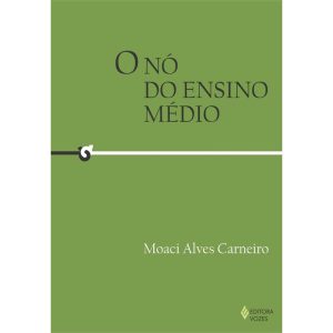 O NÓ DO ENSINO MÉDIO