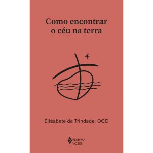 COMO ENCONTRAR O CÉU NA TERRA