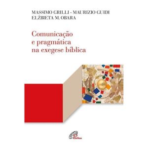 COMUNICAÇÃO E PRAGMÁTICA NA EXEGESE BÍBLICA