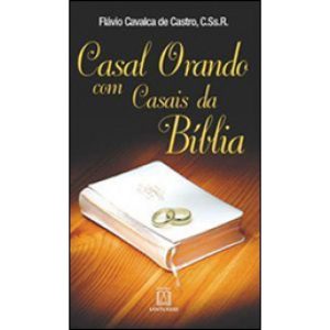 CASAL ORANDO COM CASAIS DA BÍBLIA