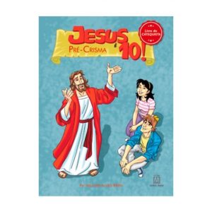 JESUS E 10 - PRE-CRISMA (LIVRO DO CATEQUISTA)