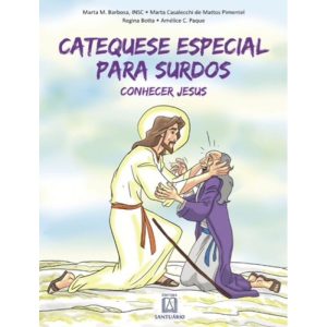 CATEQUESE ESPECIAL PARA SURDOS - CONHECER JESUS