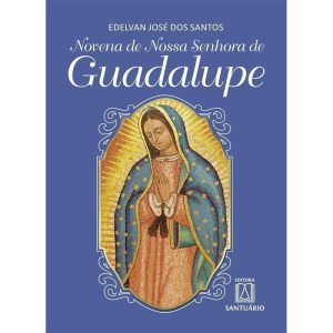 NOVENA DE NOSSA SENHORA DE GUADALUPE