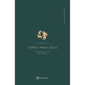 TEMPO PARA DEUS: GUIA PARA VIDA DE ORAÇÃO