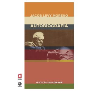 JACOB LEVY MORENO: AUTOBIOGRAFIA