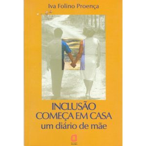 INCLUSÃO COMEÇA EM CASA: UM DIÁRIO DE MÃE