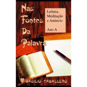 NAS FONTES DA PALAVRA - ANO A - 6ª