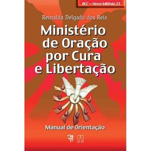 MINISTERIO DE ORACAO POR CURA E LIBERTACAO - MANUAL