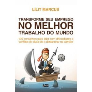 TRANSFORME SEU EMPREGO NO MELHOR TRABALHO DO MUNDO