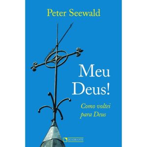 MEU DEUS! - COMO VOLTEI PARA DEUS