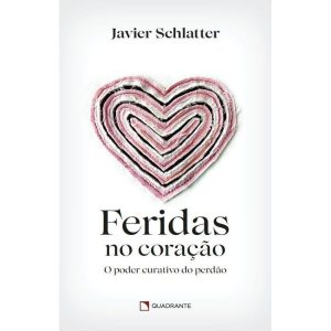 FERIDAS NO CORAÇÃO: O PODER CURATIVO DO PERDÃO