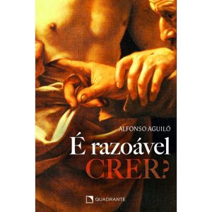 É RAZOÁVEL CRER?