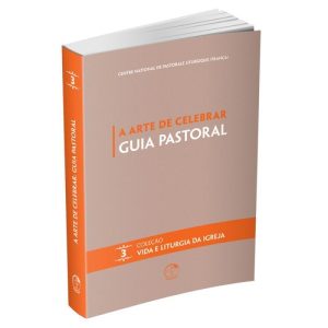 ARTE DE CELEBRAR, A  - COLEÇÃO VIDA E LITURGIA DA IGREJA - VOL 3