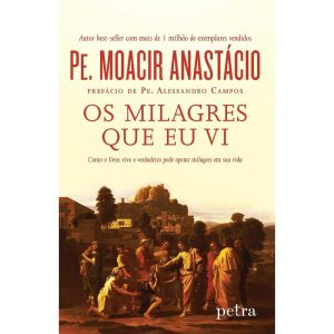 OS MILAGRES QUE EU VI